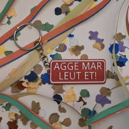 Vastenavend Sleutelhanger Agge mar leut et! –  Uniek